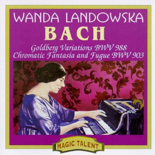 Goldberg Variations BWV 988 / Chromatic Fantasia and Fugue BWV 903