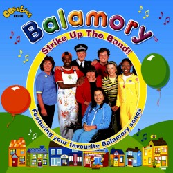 Balamory Strike Up the Band!