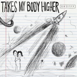 Takes My Body Higher