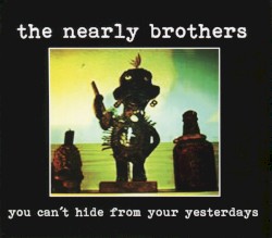 You Can't Hide From Your Yesterdays