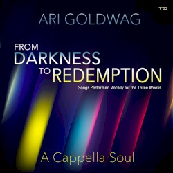A Cappella Soul: Darkness to Redemption
