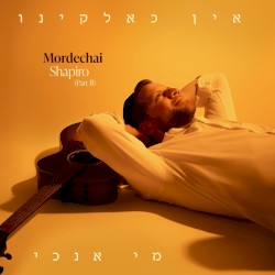Ein Kelokeinu / Mi Anochi