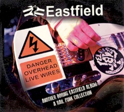 Another Boring Eastfield Album: A Rail Punk Collection