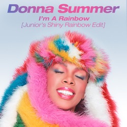 I’m a Rainbow (Junior’s Shiny Rainbow edit)