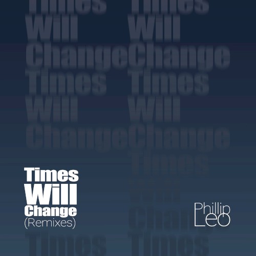 Times Will Change - (Remixes)