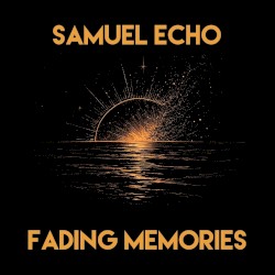 Fading Memories