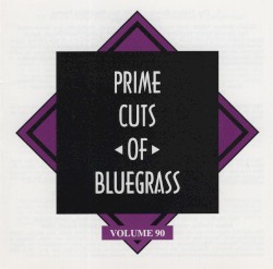 Prime Cuts of Bluegrass, Vol. 90