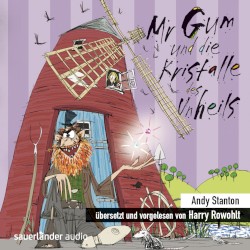 Mr Gum und die Kristalle des Unheils