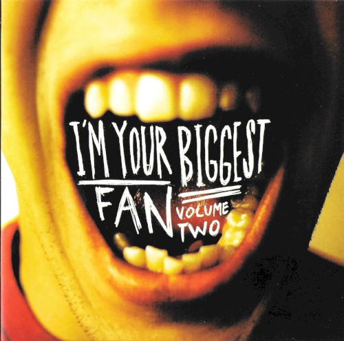 I’m Your Biggest Fan, Vol. 2