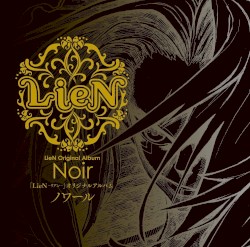 「LieN －リアン－」Original Album Noir －ノワール－