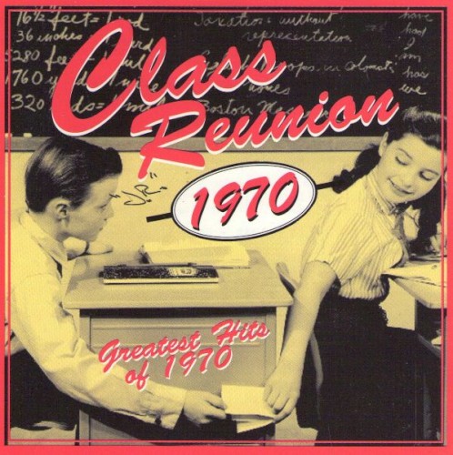 Class Reunion 1970: Greatest Hits of 1970