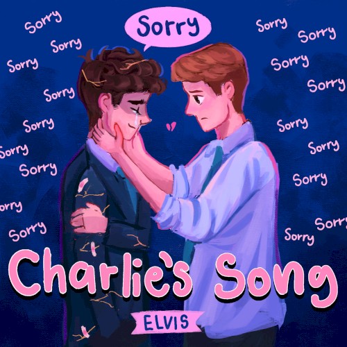 Sorry (Charlie’s Song)