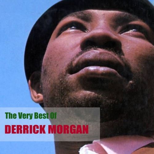 The Very Best Of Derrick Morgan