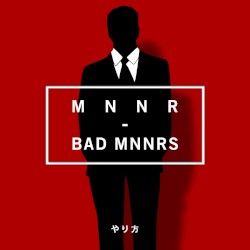Bad Mnnrs