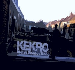 Metro, Boulot, Dodo