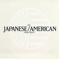 The Japanese/American Noise Treaty