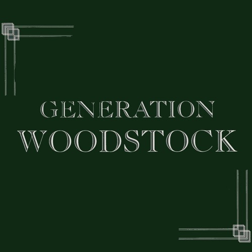 Generation Woodstock