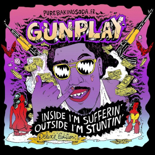 Inside I'm Sufferin' Outside I'm Stuntin' Deluxe Edition