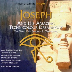Highlights From Joseph and the Amazing Technicolour Dreamcoat