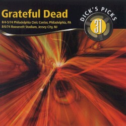 Dick’s Picks, Volume 31: Philadelphia Civic Center, Philadelphia, PA 8/4–5/74, Roosevelt Stadium, Jersey City, NJ 8/6/74