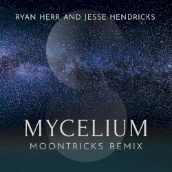 Mycelium (Moontricks remix)