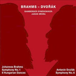Brahms: Symphony No. 1 - Dvořák: Symphony No. 6