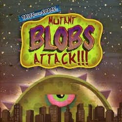 MUTANT BLOBS ATTACK!