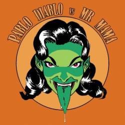 Pablo Diablo vs Mr. Mama
