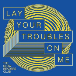Lay Your Troubles on Me