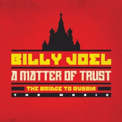 A Matter of Trust (The Bridge to Russia: The Music)