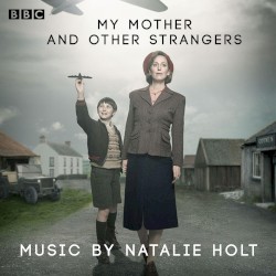 My Mother and Other Strangers: Music From the TV Series