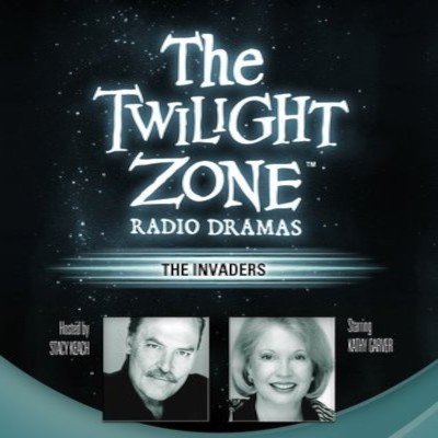 The Twilight Zone Radio Dramas, "The Invaders"