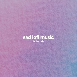 Sad Lofi Music in the Rain