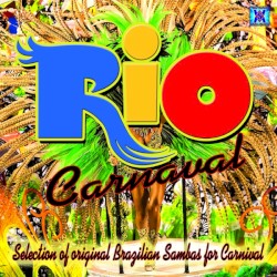 RIO Carnaval (Selection of Brasilian Sambas for Carnival)