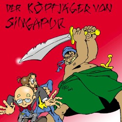 Folge 21: Der Kopfjäger von Singapur