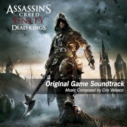 Assassin’s Creed Unity: Dead Kings: Original Game Soundtrack
