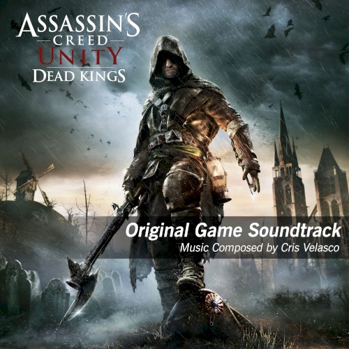 Assassin’s Creed Unity: Dead Kings: Original Game Soundtrack