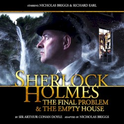 Sherlock Holmes: The Final Problem/The Empty House