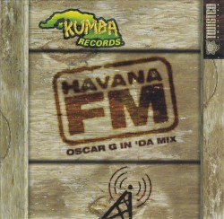 Havana FM: Oscar G in 'Da Mix