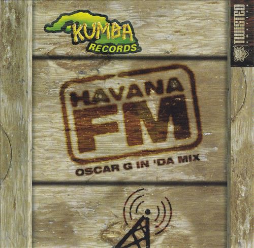 Havana FM: Oscar G in 'Da Mix