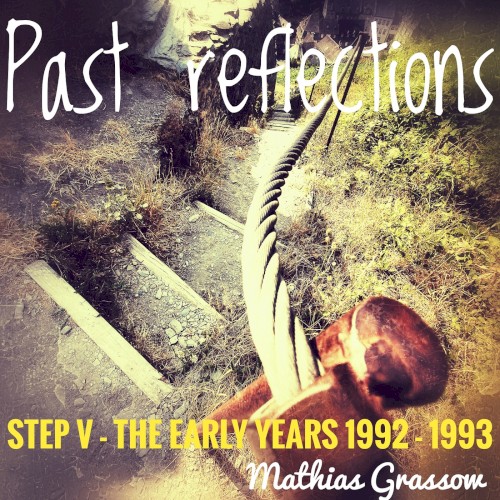 STEP V - The Early Years (1992-1993) - "Past Reflections"