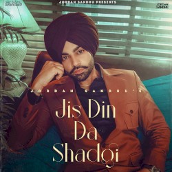 Jis Din Da Shadgi