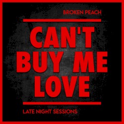 Can’t Buy Me Love