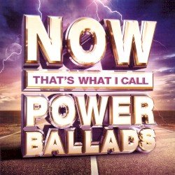NOW That’s What I Call Power Ballads