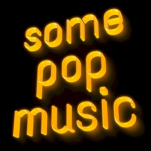 Some Pop Music