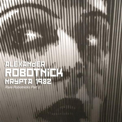 Krypta 1982: Rare Robotnicks, Part 2