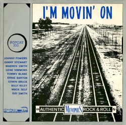 I'm Movin' On: Authentic Memphis Rock & Roll