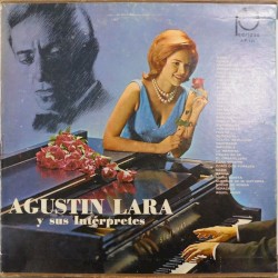 Agustín Lara y sus intérpretes