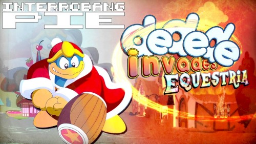 Dedede Invades Equestria