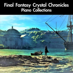 Final Fantasy Crystal Chronicles Piano Collections